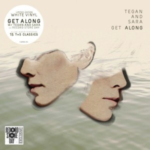 TEGAN AND SARA - GET ALONG