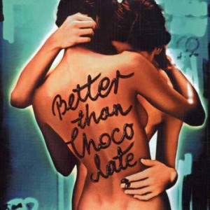 BETTER THAN CHOCOLATE