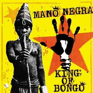 MANO NEGRA - KING OF BONGO