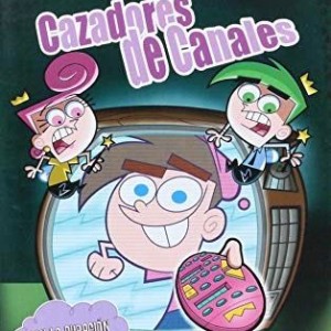 LOS PADRINOS MAGICOS - CAZADORES DE CANALES