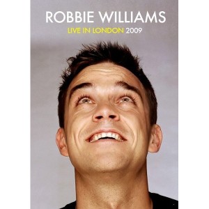 ROBBIE WILLIAMS - LIVE IN LONDON 2009