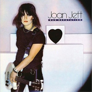 JOAN JETT - BAD REPUTATION