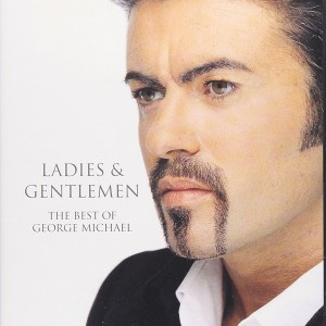 GEORGE MICHAEL - LADIES & GENTLEMEN - THE BEST OF GEORGE MICHAEL