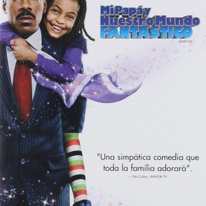 MI PAPA Y NUESTRO MUNDO FANTASTICO
