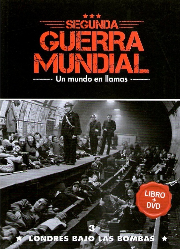 SEGUNDA GUERRA MUNDIAL - LONDRES BAJO LAS BOMBAS