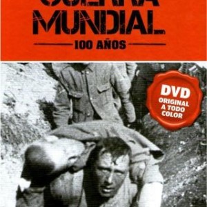 PRIMERA GUERRA MUNDIAL - 100 AÑOS - LA GRAN OFENSIVA