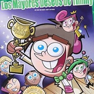 LOS PADRINOS MAGICOS - LOS MAYORES DESEOS DE TIMMY