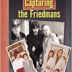 CAPTURING THE FRIEDMANS