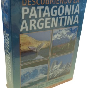 DESCUBRIENDO LA PATAGONIA ARGENTINA