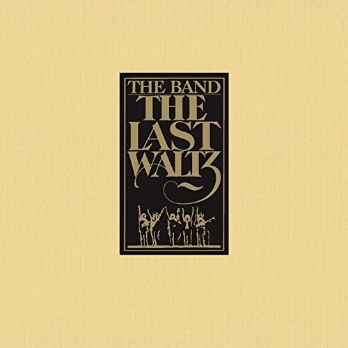 THE BAND - THE LAST WALTZ