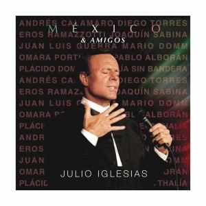 JULIO IGLESIAS  MEXICO Y AMIGOS