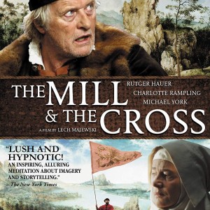 THE MILL & THE CROSS