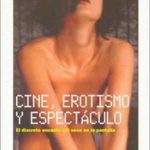 CINE EROTISMO Y ESPECTACULO