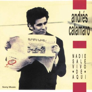 ANDRES CALAMARO - NADIE SALE VIVO DE AQUI