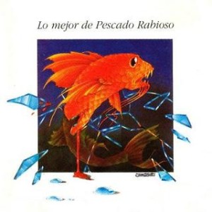 PESCADO RABIOSO - LO MEJOR