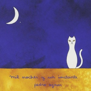 PEDRO AZNAR - MIL NOCHES Y UN INSTANTE
