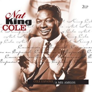 NAT KING COLE - COLE ESPAÑOL / A MIS AMIGOS