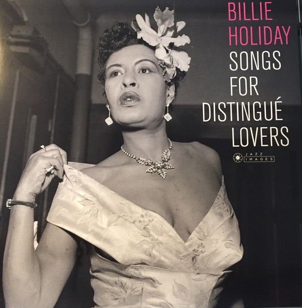 BILLIE HOLIDAY - SONGS FOR DISTINGUE LOVERS