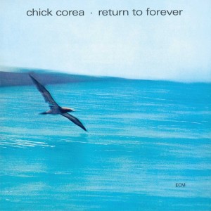 CHICK COREA - RETURN TO FOREVER
