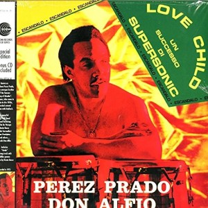 PEREZ PRADO / DON ALFIO - LOVE CHILD