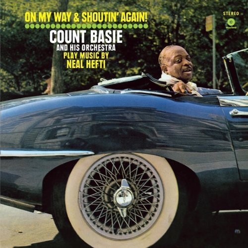 COUNT BASIE AND HIS ORCHESTRA - ON MY WAY AND SHOUTIN AGAIN!