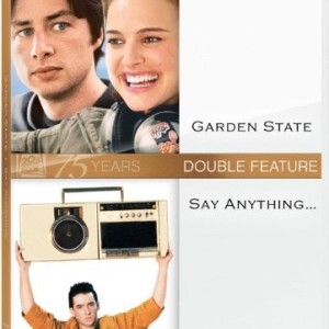 GARDEN STATE / SAY ANYTHING