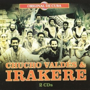 CHUCHO VALDES & IRAKERE - ORIGINAL DE CUBA