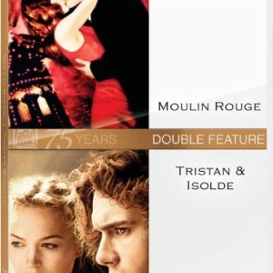 MOULIN ROUGE / TRISTAN & ISOLDE