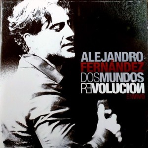 ALEJANDRO FERMANDEZ - DOS MUNDOS REVOLUCION EN VIVO
