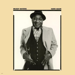 MUDDY WATERS - HARD AGAIN