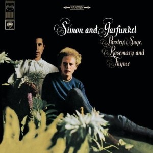 SIMON AND GARFUNKEL - PARSLEY SAGE ROSEMARY AND THYME