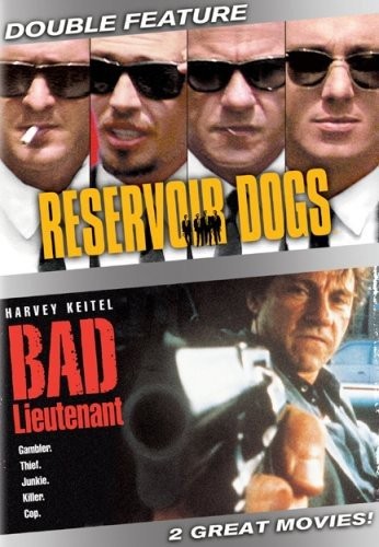 RESERVOIR DOGS / BAD LIEUTENANT