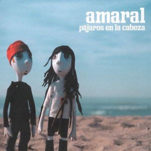 AMARAL - PAJAROS EN LA CABEZA