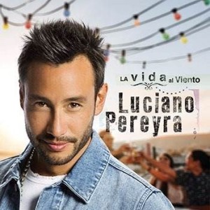LUCIANO PEREYRA - LA VIDA AL VIENTO