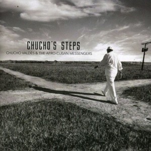 CHUCHO VALDES & AFRO CUBAN - CHUCHOS STEPS