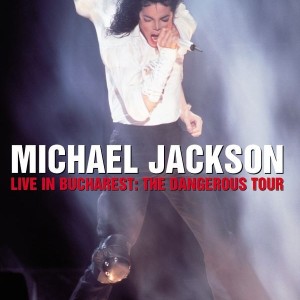 MICHAEL JACKSON - LIVE IN BUCHAREST - THE DANGEROUS TOUR