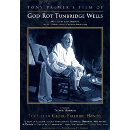 GOD ROT TUNBRIDGE WELLS - THE LIFE GEORG FREDERIC HANDEL