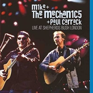 MIKE + THE MECHANICS + PAUL CARRACK - LIVE AT SHEPHERDS BUSH LONDON