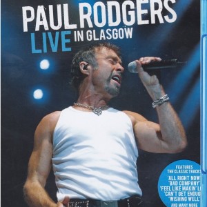 PAUL RODGERS - LIVE IN GLASGOW