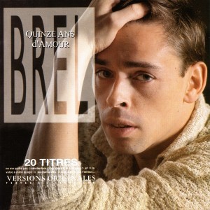 JACQUES BREL - QUINZE ANS D AMOUR