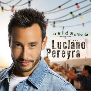 LUCIANO PEREYRA - LA VIDA AL VIENTO