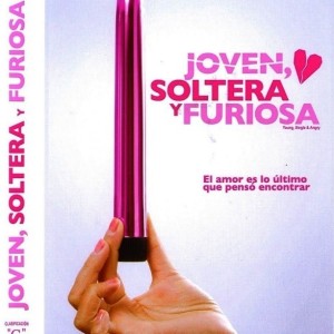 JOVEN SOLTERA Y FURIOSA