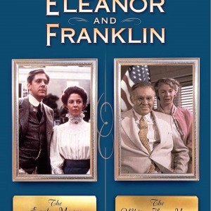 ELEANOR AND FRANKLIN - THE EARLY YEARS / THE WHITE HOUSE YEARS