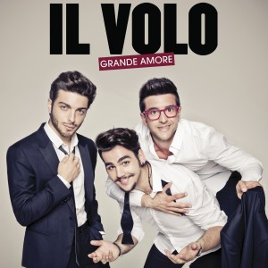 IL VOLO - GRANDE AMORE