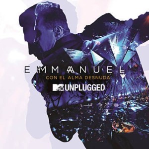 EMMANUEL - CON EL ALMA DESNUDA - MTV UNPLUGGED