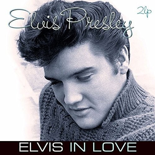ELVISPRESLEY - ELVIS IN LOVE