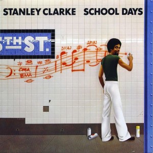STANLEY CLARKE - SCHOOL DAYS