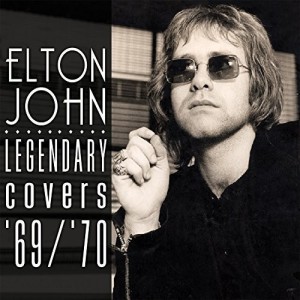 ELTON JOHN - LEGENDARY COVERS 69/70