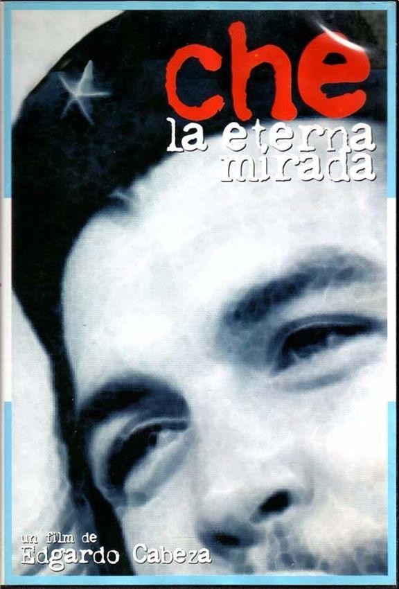 CHE - LA ETERNA MIRADA