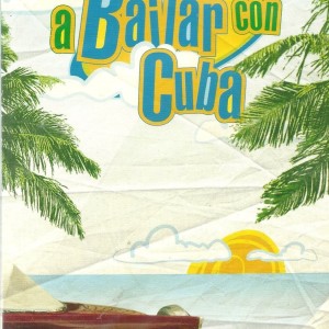 A BAILAR CON CUBA